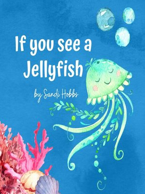 cover image of If you see a Jellyfish